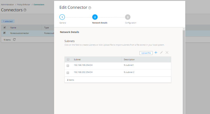Editing connector interface with steps: General, Network Details, and Configuration. Network Details shows subnets 192.168.199.254/24 and 192.168.202.254/24. Options to upload, add, or delete subnets. Connector name forescoutconnector of type Forescout.