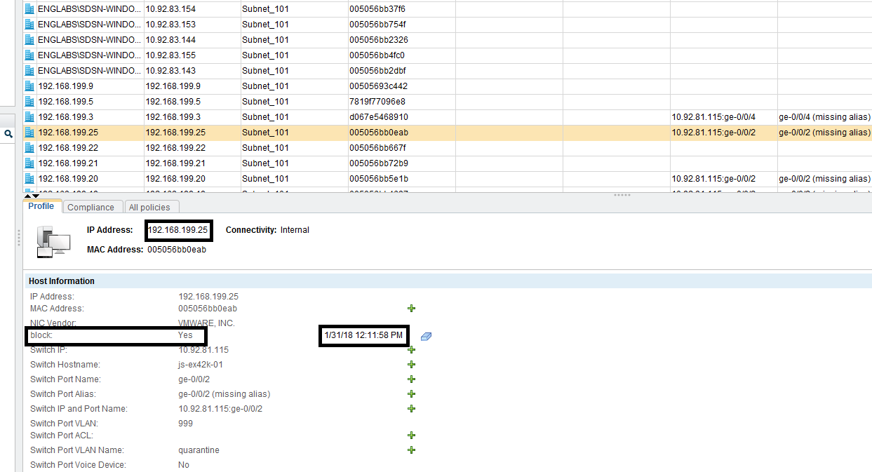Device with IP 192.168.199.25 and MAC 005056bb0eab blocked on 1/31/18. Connected to switch js-ex42k-01 on port ge-0/0/2 in quarantine VLAN.