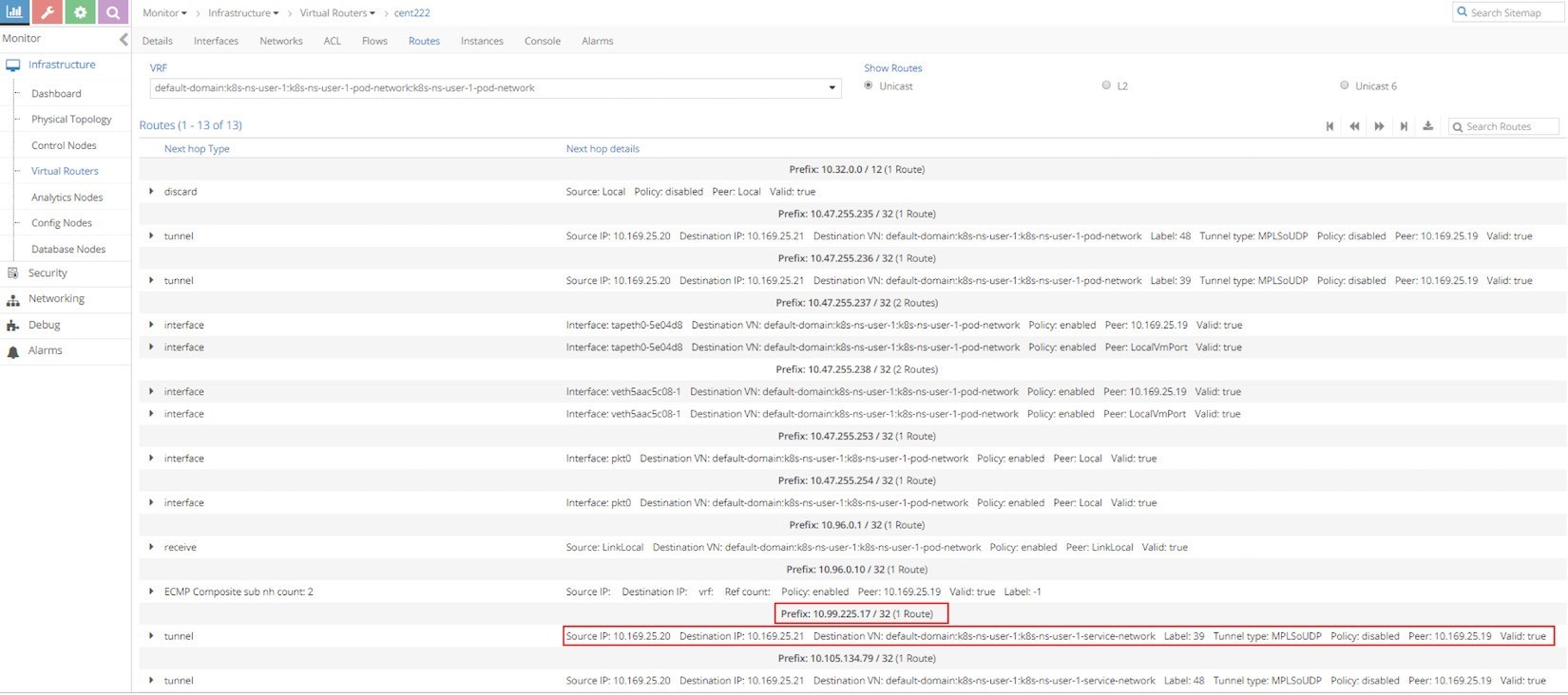Routing details for virtual router cent222 in a network management interface. A highlighted route shows Prefix 10.99.225.17/32, Source IP 10.169.25.20, Destination IP 10.169.25.21, Destination VN default-domain:k8s-ns-user-1:k8s-ns-user-1-service-network, Label 39, Tunnel Type MPLSoUDP, Policy Disabled, Peer 10.169.25.19, Validity True.