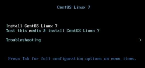 CentOS Linux 7 boot menu; options: Install CentOS 7, Test media and install, Troubleshooting. Press Tab for more options.