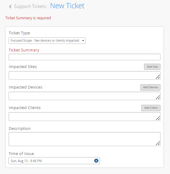 New Ticket form showing fields for Ticket Type, Ticket Summary with error, Impacted Sites, Devices, Clients, Description, and Time of Issue.