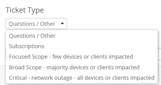 Dropdown menu for Ticket Type with options Questions/Other, Subscriptions, Focused Scope, Broad Scope, Critical - network outage.