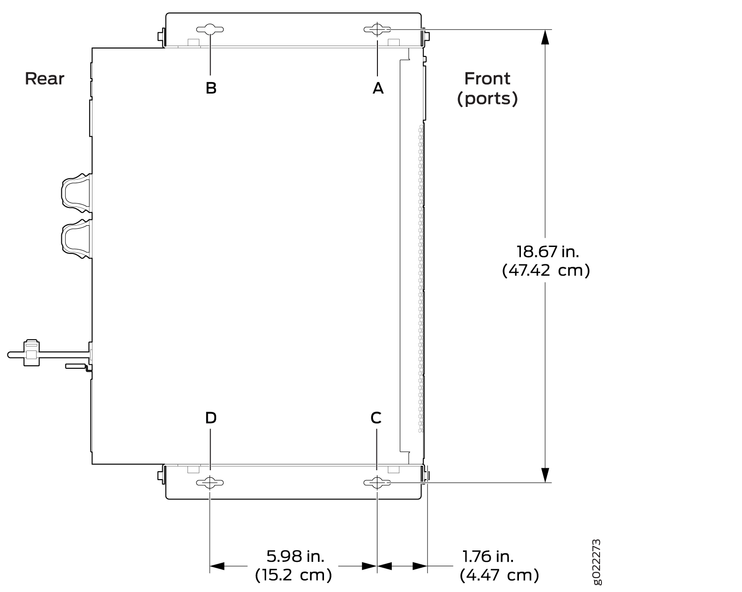 Technical diagram of a rectangular device's dimensions and mounting points for installation. Height 18.67 in 47.42 cm, Width 5.98 in 15.2 cm, Depth 1.76 in 4.47 cm. Mounting points labeled A B C D. Front labeled as Front ports, rear as Rear.