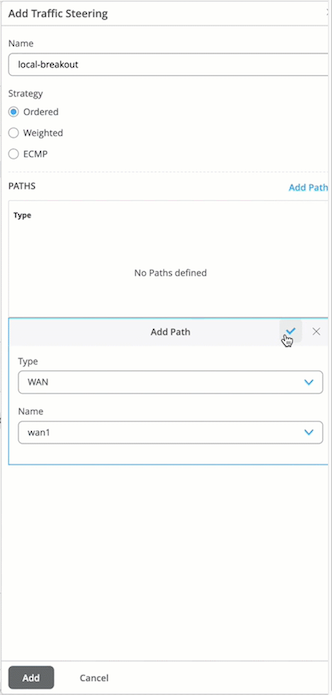 User interface for adding traffic steering settings with fields for Name set to local-breakout, Strategy options Ordered, Weighted, ECMP, and no initial Paths. Add Path section with Type set to WAN and Name set to wan1. Add and Cancel buttons at the bottom.