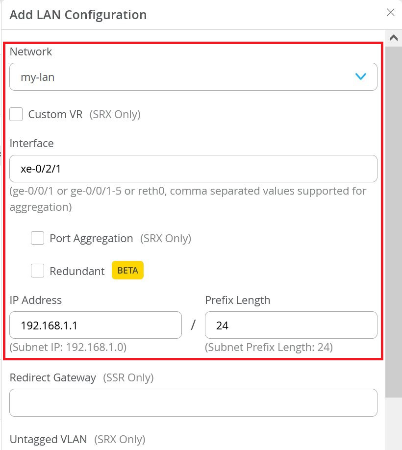 LAN configuration window showing fields: Network set to my-lan, Interface set to xe-0/2/1, IP 192.168.1.1/24, Port Aggregation and Redundant unchecked.