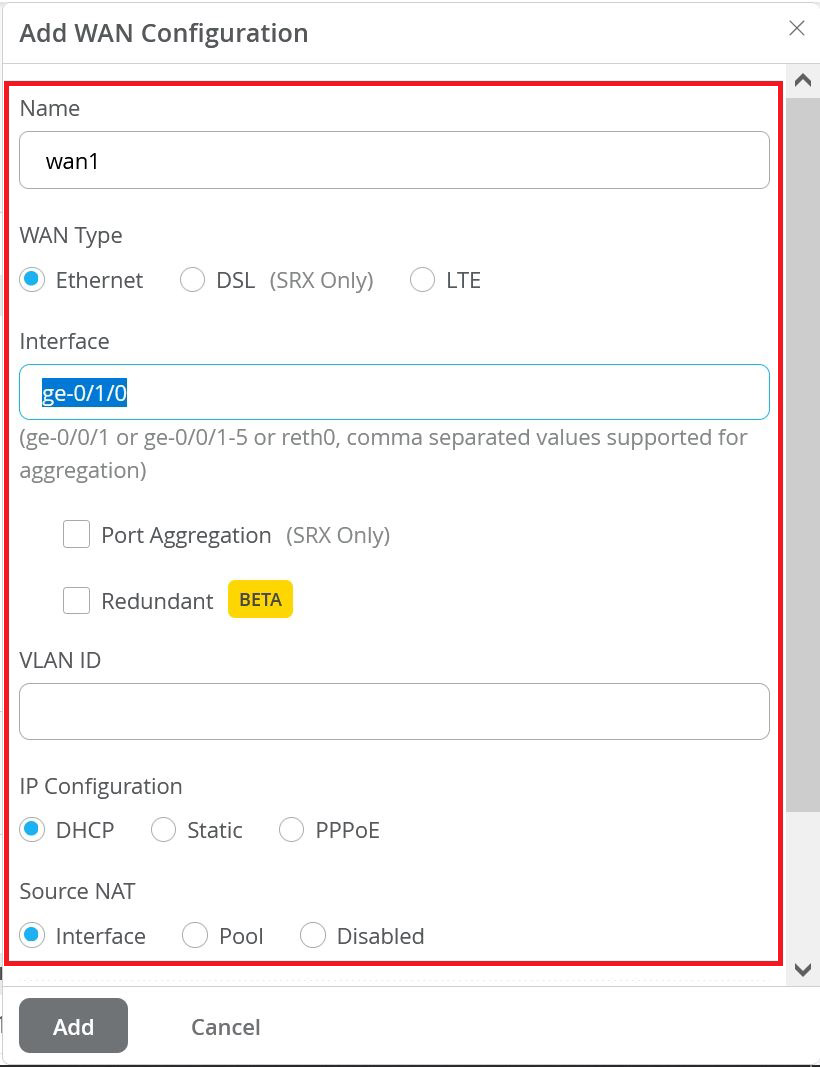 Configuration interface for adding a WAN connection with options for Name wan1, WAN Type Ethernet, Interface ge-0/1/0, IP Configuration DHCP, and Source NAT Interface.