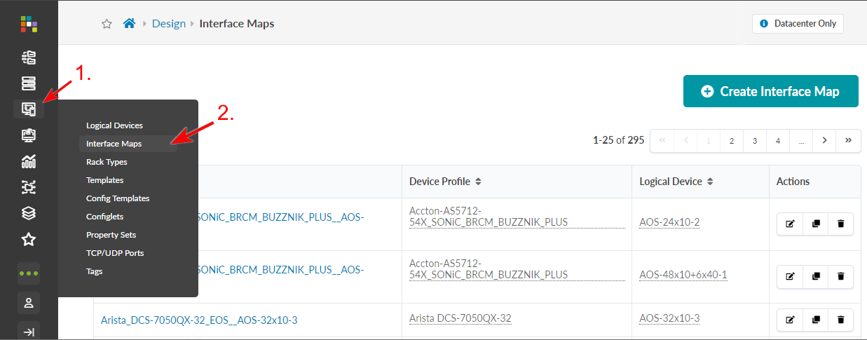 Sidebar menu with highlighted Design section; Interface Maps option selected. Main area shows Interface Maps table with Device Profile, Logical Device, and Actions columns. Create Interface Map button and Datacenter Only toggle at top-right.