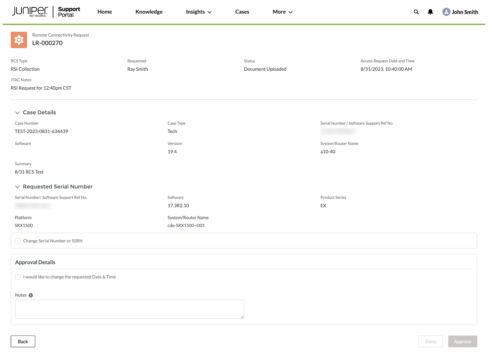 Juniper Networks support portal screenshot showing remote connectivity request LR-000270 by Ray Smith with status Document Uploaded. Case TEST-2023-0831-634439, Type Tech, Software Version 19.4, System a10-40, Summary 8/31 RCS Test. Platform SRX1500, Software 17.3R2.10, Product Series EX, System cdo-SRX1500-r001. Options for serial number change, approval details, notes, and buttons for denying or approving request.