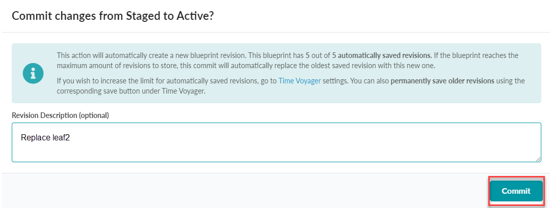 Commit changes from Staged to Active. Add a revision description, currently "Replace leaf2". Click the teal Commit button to finalize.
