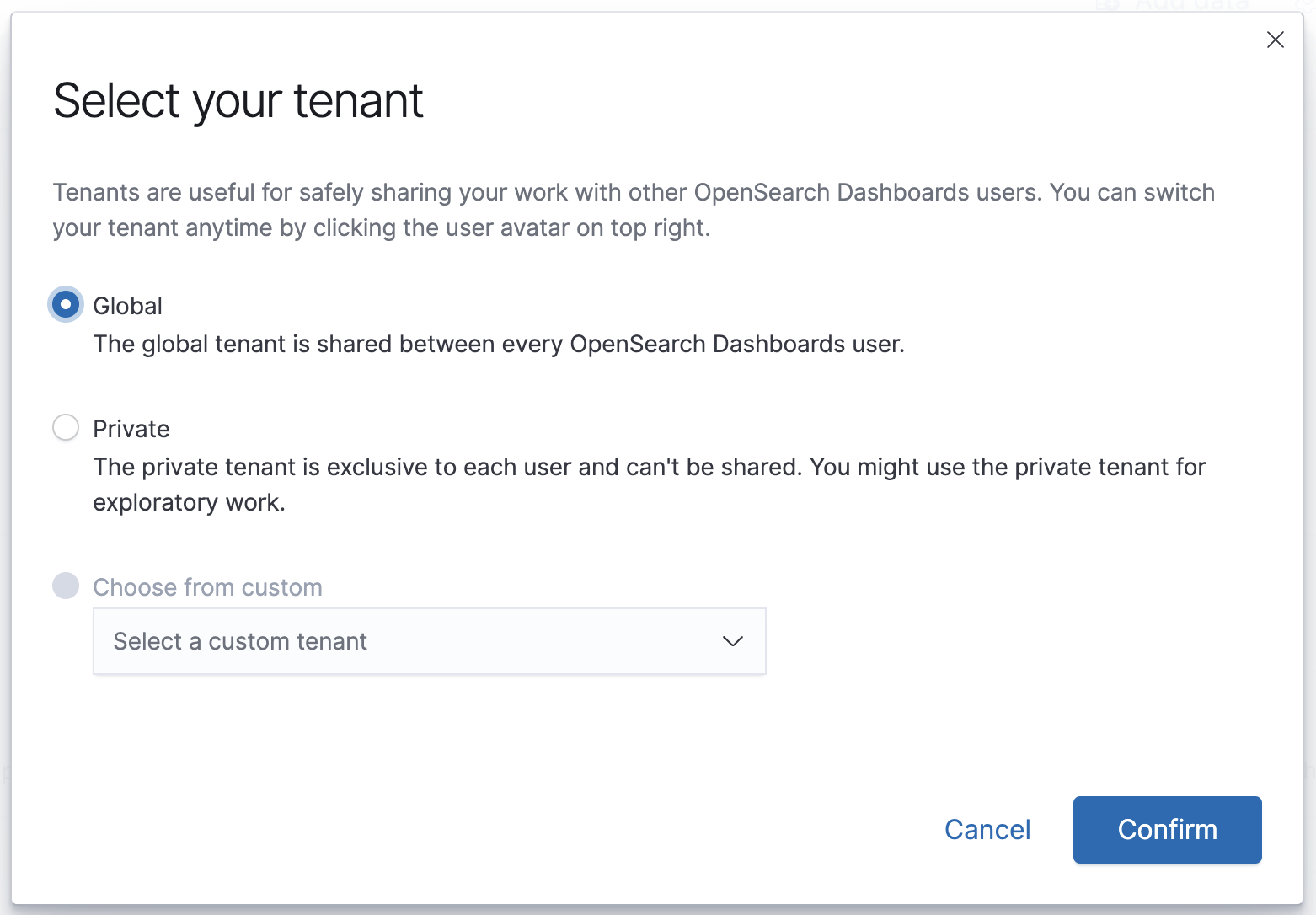 Select your tenant dialog box with options: Global for shared use, Private for exploratory work, and Choose from custom. Cancel and Confirm buttons.