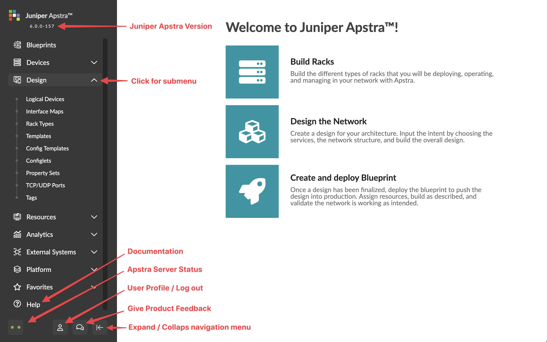Screenshot of Juniper Apstra dashboard showing navigation menu with sections like Blueprints, Devices, Design, and Resources. Main area offers options to Build Racks, Design the Network, and Create and Deploy Blueprint. Annotations with red arrows explain interface elements.