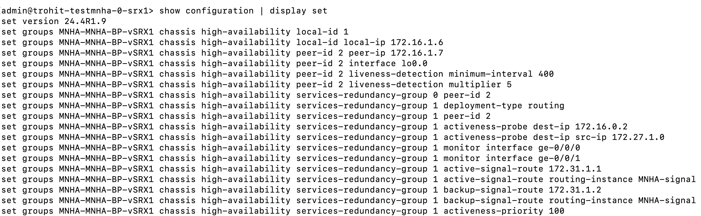 Configuration output from a Juniper device in set format showing high-availability settings, including redundancy groups, peer IPs, activeness probes, and routing priorities.