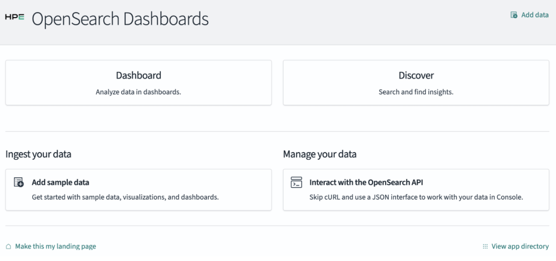 Main interface of HPE OpenSearch Dashboards showing sections for analyzing data in dashboards, discovering insights, adding sample data, managing data via OpenSearch API, and additional options for app settings and data ingestion.