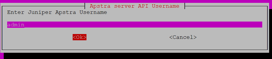 Apstra server API Username prompt with pre-filled admin field and Ok and Cancel options.