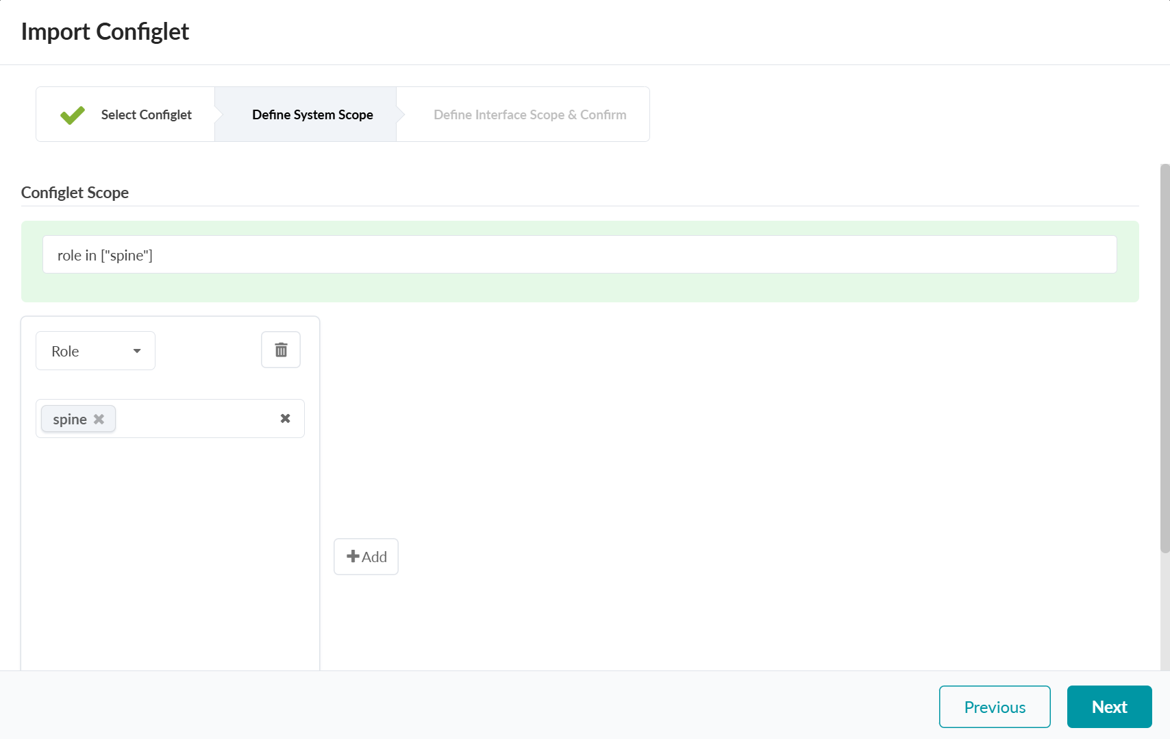 Define System Scope interface for importing a Configlet. Configlet scope is set to role in [spine]. Includes Add and trash buttons for conditions, Previous and Next navigation buttons.