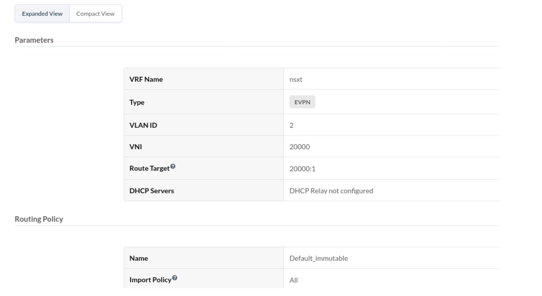 Configuration interface for VRF and routing policies. VRF Name: nsxt. Type: EVPN. VLAN ID: 2. VNI: 20000. Route Target: 20000:1. DHCP Relay not configured. Routing Policy Name: Default_immutable. Import Policy: All. Options to toggle between Expanded View and Compact View.