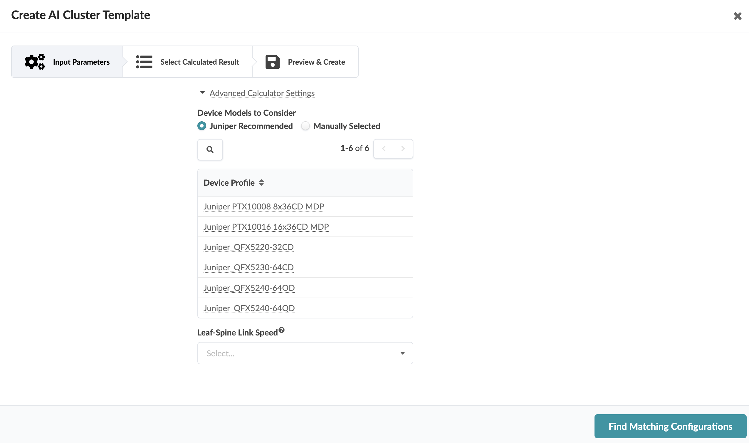 AI cluster template interface with tabs: Input Parameters, Select Calculated Result, and Preview & Create. Advanced Calculator Settings section shows device models selection options: Juniper Recommended or Manually Selected. Device profiles listed include Juniper PTX10008 8x36CD MDP, PTX10016 16x36CD MDP, QFX5220-32CD, QFX5230-64CD, QFX5240-64OD, QFX5240-64QD. Dropdown for Leaf-Spine Link Speed and button labeled Find Matching Configurations are at the bottom.
