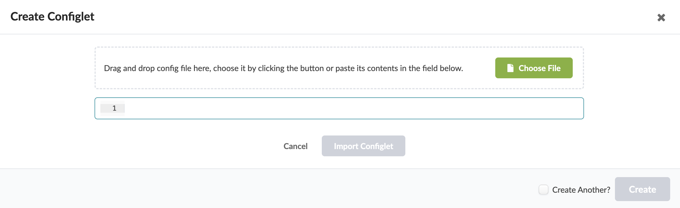 User interface for creating a Configlet with drag and drop area, Choose File button, text field with 1 entered, Cancel, Import Configlet, and Create buttons, and Create Another checkbox.