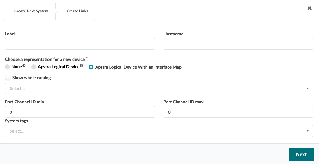 User interface for creating a new system with fields for label, hostname, device representation options, catalog checkbox, dropdown menus, port channel IDs, system tags, and a Next button.
