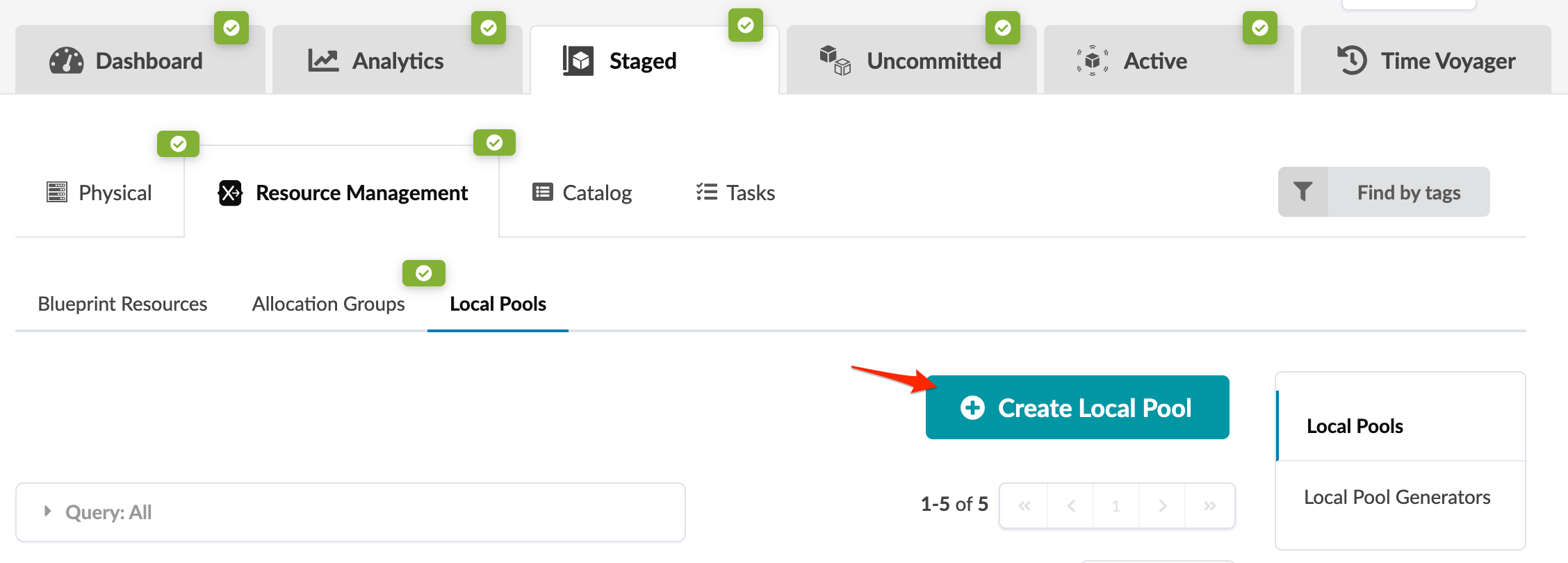 Resource management interface with tabs for Dashboard, Analytics, Staged, Uncommitted, Active, Time Voyager. Sub-navigation includes Physical, Resource Management, Catalog, Tasks. Local Pools selected. Teal button labeled Create Local Pool with plus icon. Find by tags filter and Query: All section. Pagination shows 1-5 of 5.