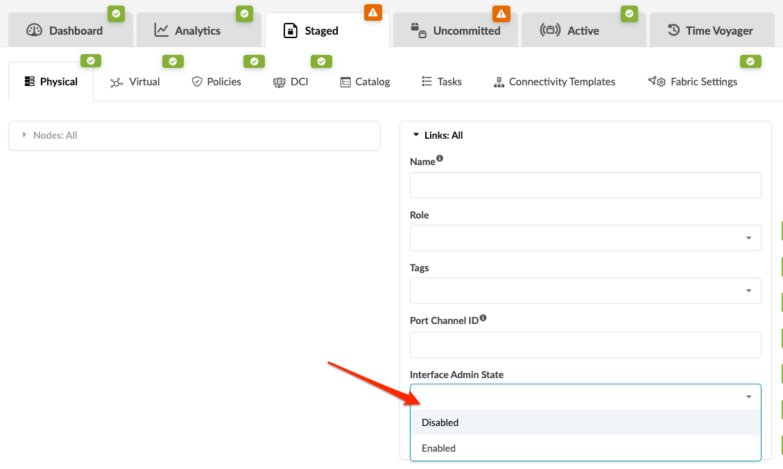Network configuration interface with tabs: Dashboard, Analytics, Staged, Uncommitted, Active, Time Voyager. Status indicators are green checkmarks or orange warnings. Main panel shows Links: All section with fields for Name, Role, Tags, Port Channel ID, and Interface Admin State. Dropdown for Interface Admin State is expanded with options Disabled and Enabled. Red arrow points to this dropdown.