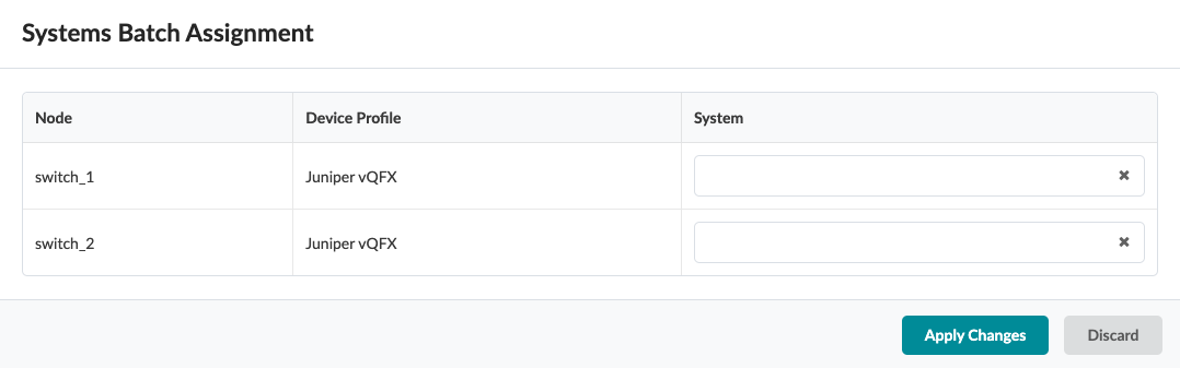 User interface for Systems Batch Assignment tool with nodes switch_1 and switch_2, Juniper vQFX profiles, and Apply Changes and Discard buttons.