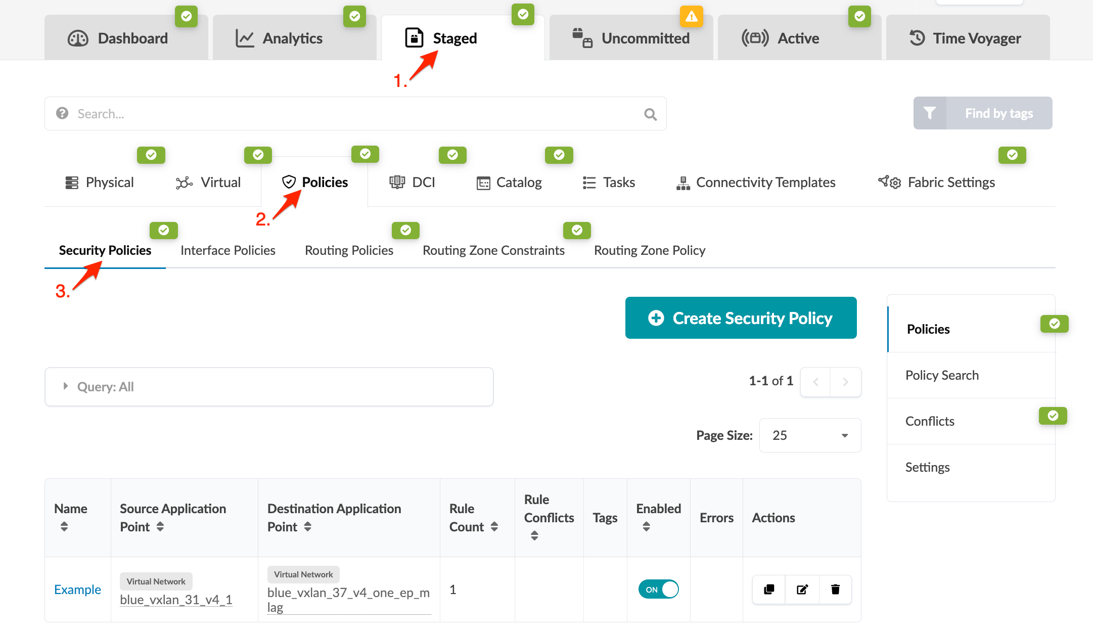 User interface of a network management application showing tabs like Dashboard, Analytics, Staged, and Active. The Staged tab, Policies section, and Security Policies sub-section are highlighted. Security Policies table includes columns for Name, Source Application Point, Destination Application Point, Rule Count, Rule Conflicts, Tags, Enabled, Errors, and Actions, with example data. Create Security Policy button and search and filter options are visible.