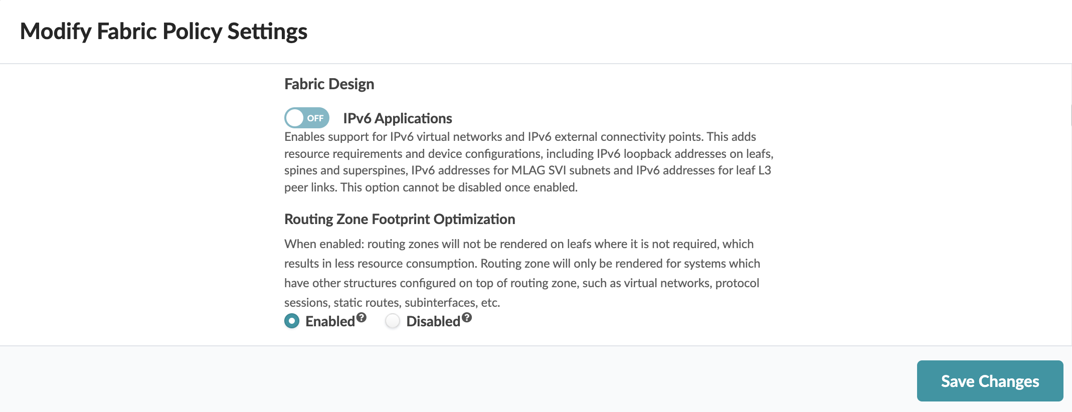 Configuration interface for fabric policy settings with IPv6 Applications toggle set to OFF and Routing Zone Footprint Optimization enabled. Save Changes button is at the bottom.