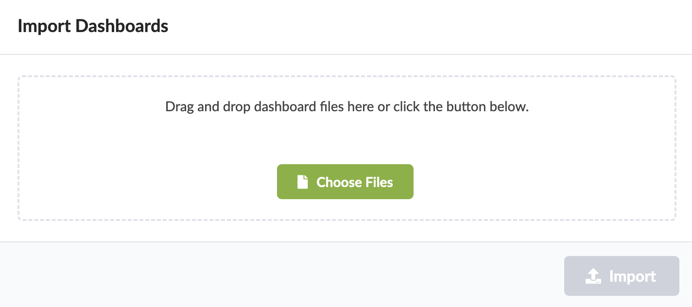 User interface for importing dashboards with drag and drop area, Choose Files button, and disabled Import button.