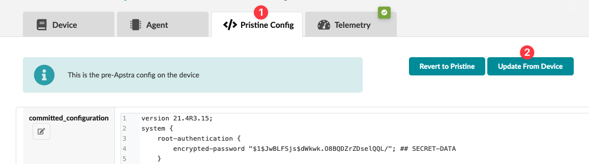Configuration interface with tabs Device, Agent, Pristine Config, and Telemetry; Pristine Config is selected. Panel shows pre-Apstra config message. Code block includes version 21.4R3.15 and root authentication details. Buttons Revert to Pristine and Update From Device are visible.