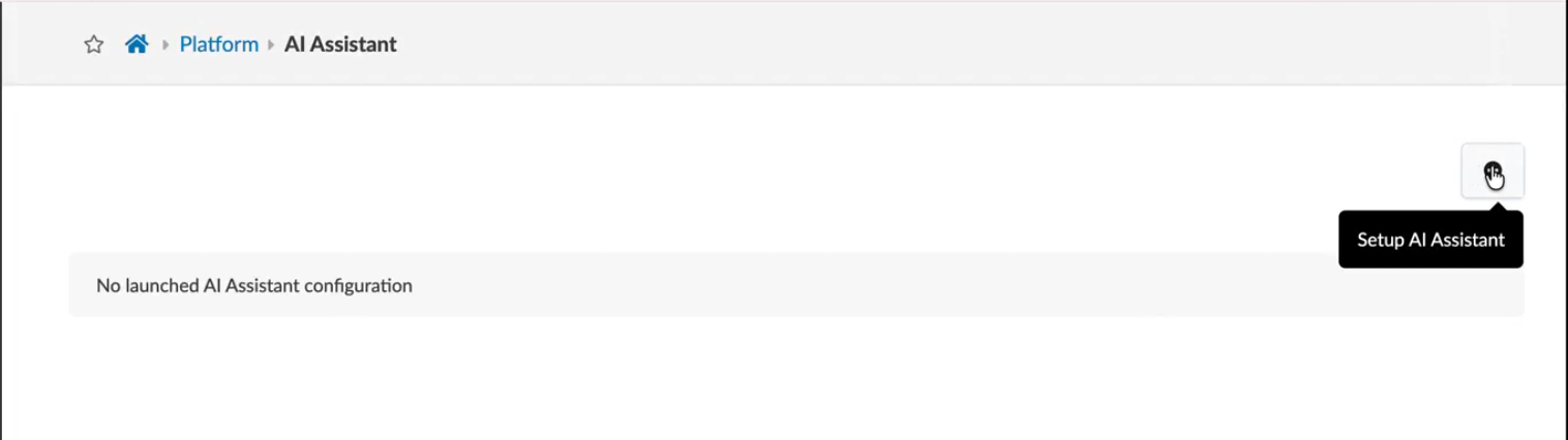 Breadcrumb navigation showing Platform AI Assistant. Message reads No launched AI Assistant configuration. Button labeled Setup AI Assistant for starting configuration.
