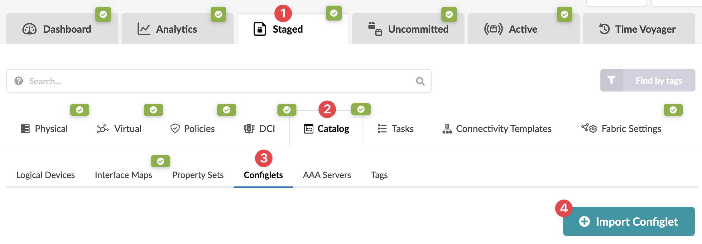 Screenshot of a network management tool interface showing tabs such as Dashboard, Analytics, Staged, Uncommitted, Active, Time Voyager, a search bar with filter, menu options like Physical, Virtual, Policies, DCI, Catalog, Tasks, Connectivity Templates, Fabric Settings, subcategories including Logical Devices, Interface Maps, Property Sets, Configlets, AAA Servers, Tags, and an Import Configlet button.