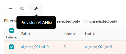 User interface screenshot for network management with a table showing columns Rail, Index, Leaf. Selected row: ai_stripe_001-rail-0, 0, ai_stripe_001_leaf1. Wrench icon tooltip: Provision VLANs.