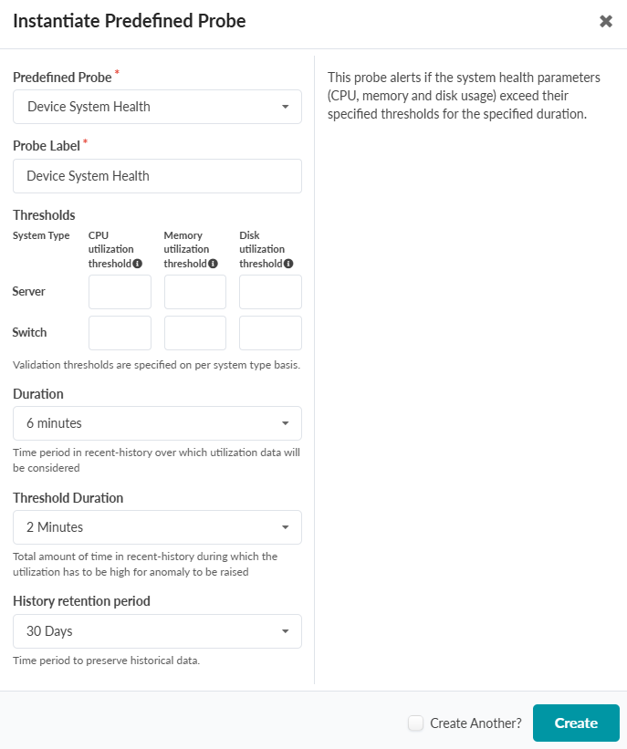 Configuration interface for creating a Device System Health probe to monitor CPU, memory, and disk utilization, with thresholds, durations, and historical data settings.