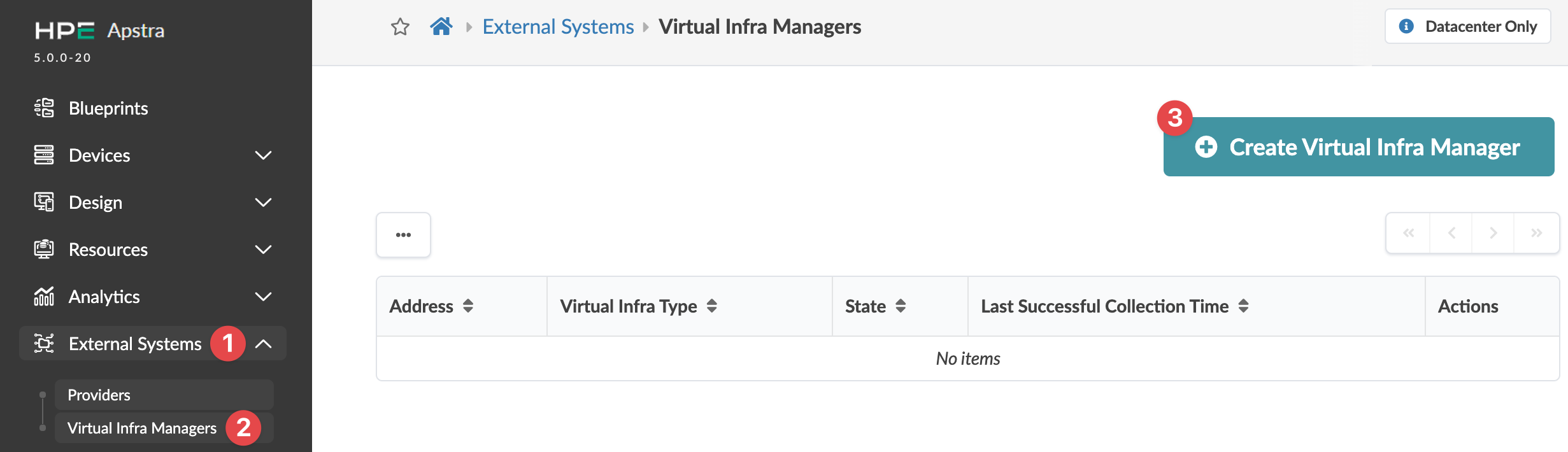 HPE Apstra user interface showing Virtual Infra Managers under External Systems. The table has columns Address, Virtual Infra Type, State, Last Successful Collection Time, and Actions with no items listed. Teal button Create Virtual Infra Manager is visible. Breadcrumb navigation displays External Systems > Virtual Infra Managers. Datacenter Only label is shown in the top-right corner.