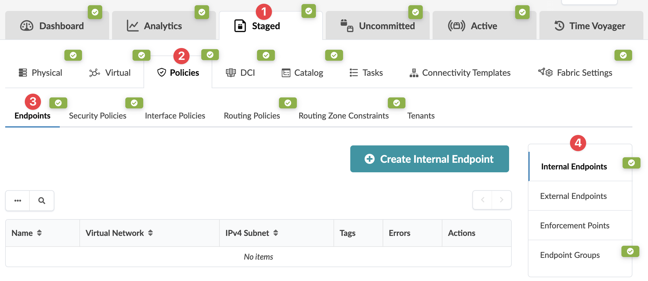 Network management interface showing tabs for Dashboard, Analytics, Staged, Uncommitted, Active, and Time Voyager, with Staged submenu options including Physical, Virtual, Policies, DCI, Catalog, Tasks, Connectivity Templates, and Fabric Settings. The Endpoints tab is selected, displaying a Create Internal Endpoint button, dropdown options for Internal Endpoints, External Endpoints, Enforcement Points, and Endpoint Groups, and an empty table for Name, Virtual Network, IPv4 Subnet, Tags, Errors, and Actions.
