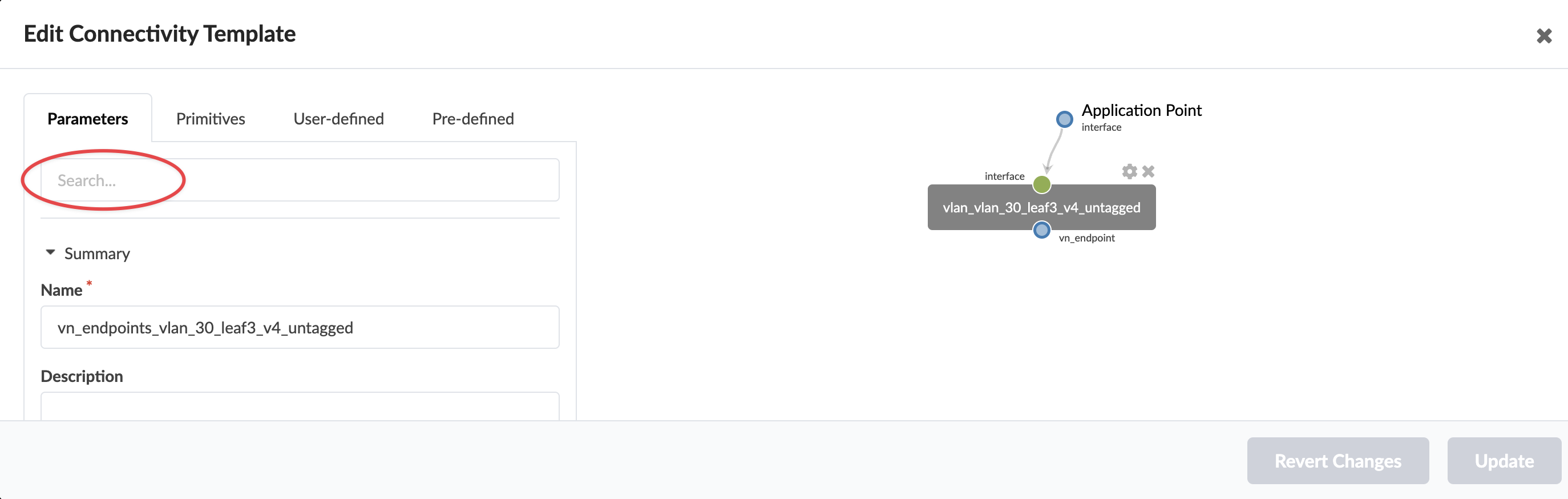 User interface for editing a Connectivity Template with tabs for Parameters, Primitives, User-defined, and Pre-defined. Search bar highlighted. Summary section with Name field value vn_endpoints_vlan_30_leaf3_v4_untagged. Diagram shows Application Point node connected to vlan_vlan_30_leaf3_v4_untagged with interface and vn_endpoint labels. Revert Changes and Update buttons at bottom.