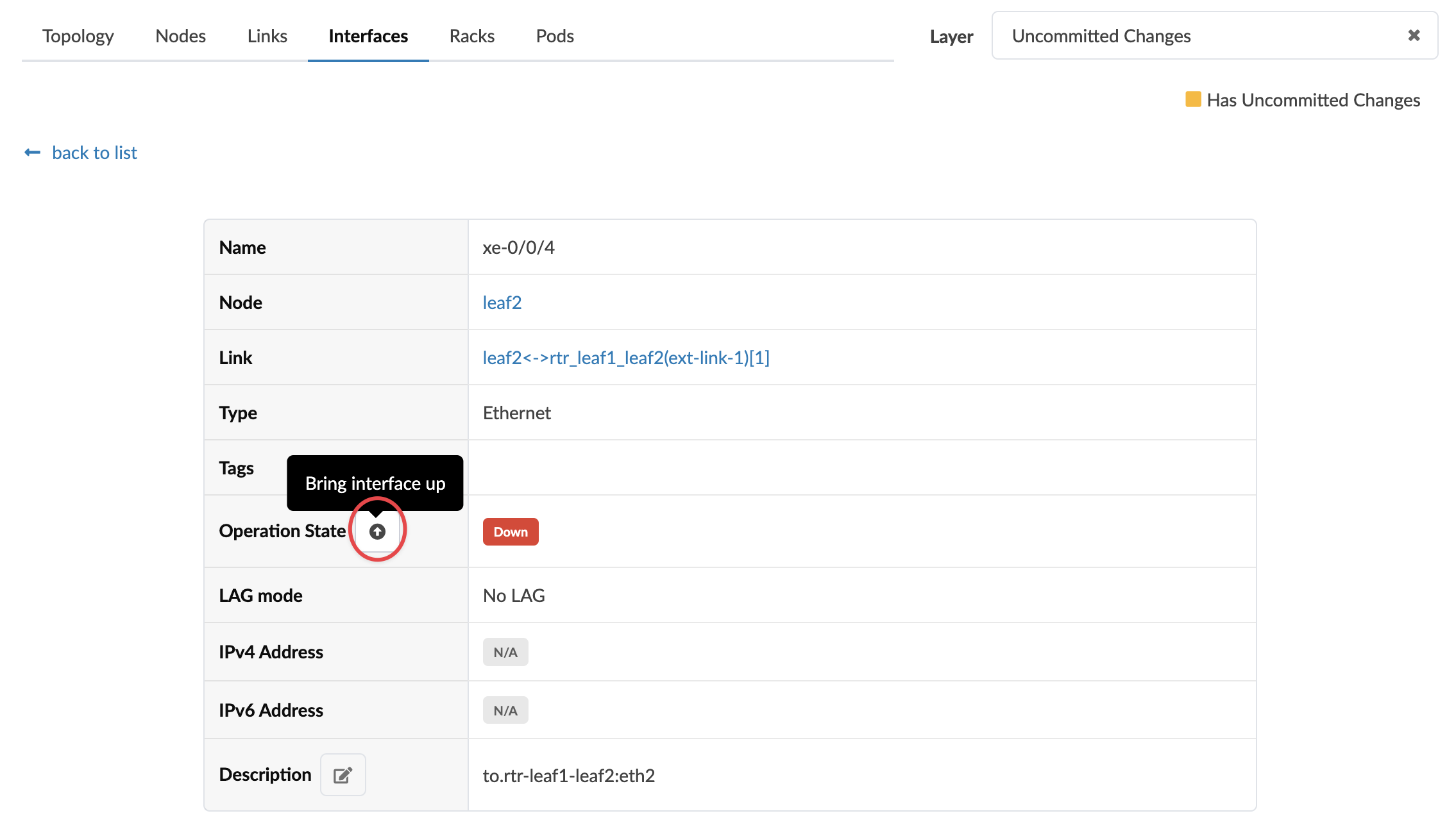 Network interface configuration page showing interface xe-0/0/4 on node leaf2. Interface is Down with option to bring it up. Description reads to.rtr-leaf1-leaf2:eth2. No tags, LAG mode, IPv4, or IPv6 configured. Uncommitted changes displayed.