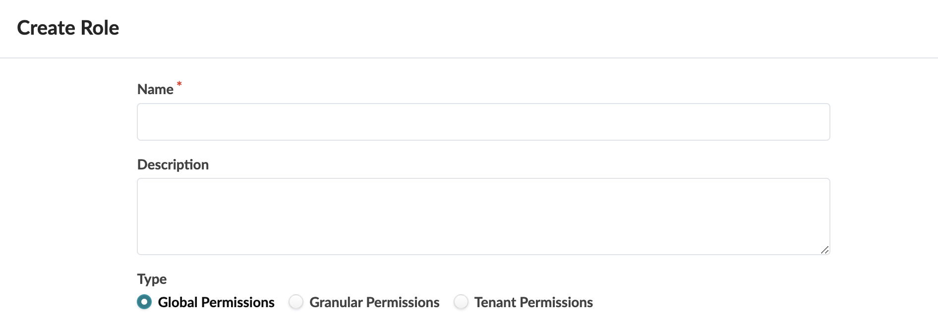Create Role form with fields Name, Description, and Type. Type includes Global Permissions selected, Granular Permissions, and Tenant Permissions options.