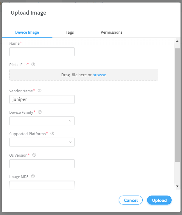 Upload Image form interface with three tabs: Device Image selected, fields for Name, file upload, Vendor Name pre-filled with juniper, Device Family dropdown, Supported Platforms dropdown, OS Version, Image MD5, and Cancel and Upload buttons.