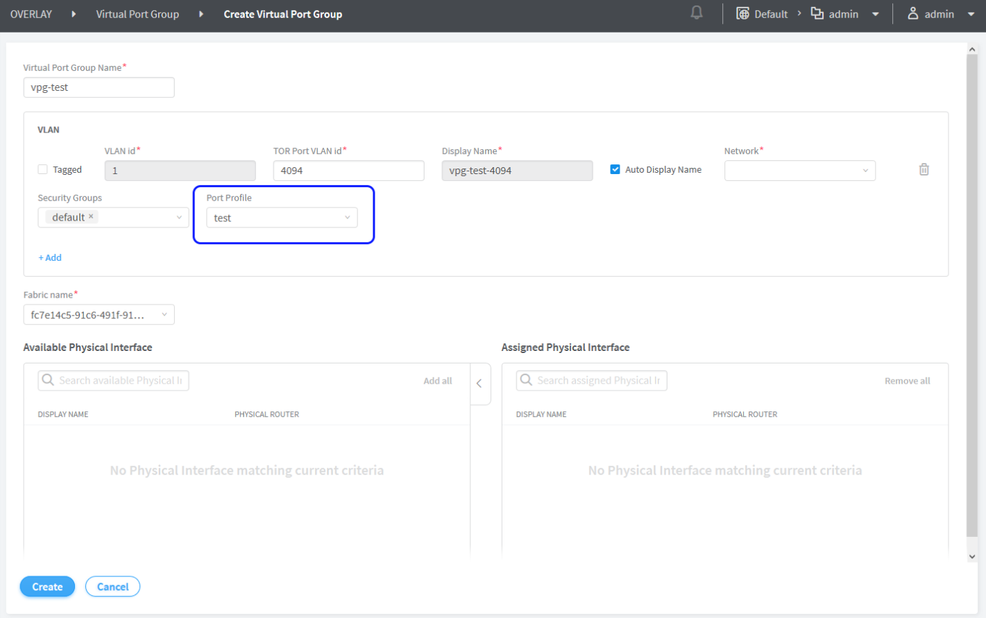 User interface for creating a Virtual Port Group in a network management tool with fields for VPG name, VLAN configuration, security groups, port profile, fabric name, and physical interfaces, plus Create and Cancel buttons.