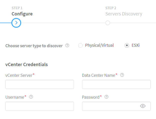 Step 1 Configure highlighted as current step in server discovery setup. ESXi server type selected. Fields for vCenter Server, Data Center Name, Username, and Password marked mandatory.