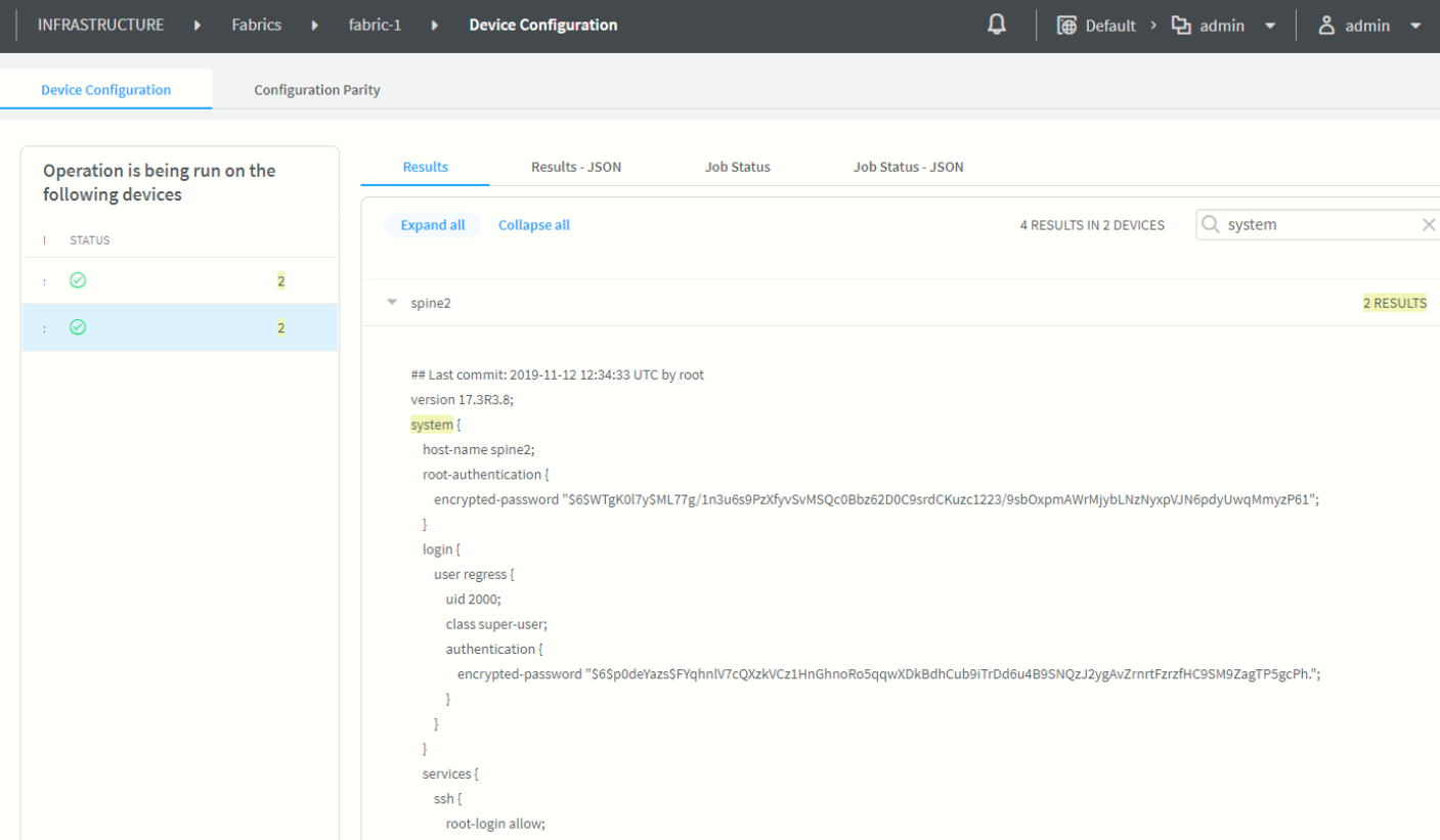 Network management interface showing Device Configuration section with navigation breadcrumb INFRASTRUCTURE Fabrics fabric-1 Device Configuration. Tabs include Results, Results JSON, Job Status, Job Status JSON. Operation Status panel lists two devices with green checkmarks for successful operations. Configuration details for spine2 display last commit info, software version 17.3R3.8, hostname spine2, encrypted root authentication, user regress login, and SSH service with root login allowed.