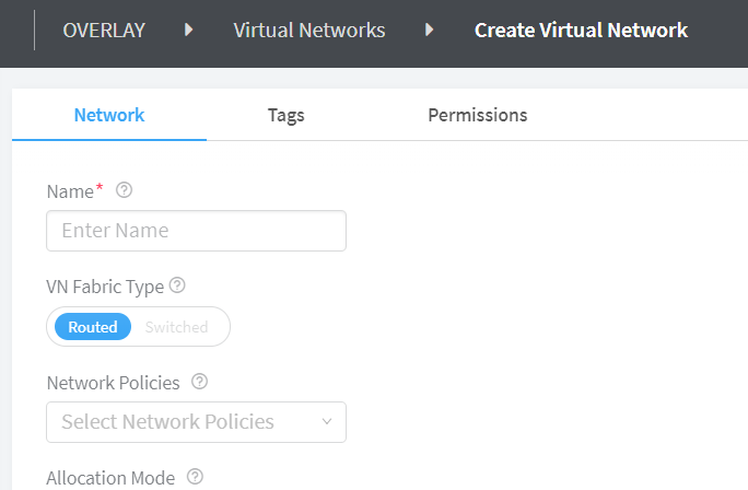 Creating a virtual network interface with fields for name, VN Fabric Type toggle for Routed or Switched, network policies dropdown, and allocation mode configuration. Tabs for Network, Tags, and Permissions are available, with breadcrumb navigation indicating Create Virtual Network under Virtual Networks in OVERLAY category.