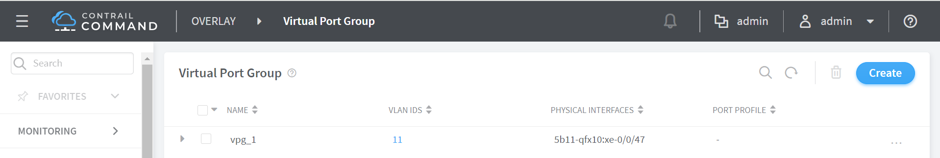 Screenshot of Virtual Port Group section in Contrail Command interface showing a table with columns Name vpg_1 VLAN IDs 11 Physical Interfaces 5b11-qfx10:xe-0/0/47 and Port Profile empty. Options for search refresh delete and create are visible. Admin user logged in.