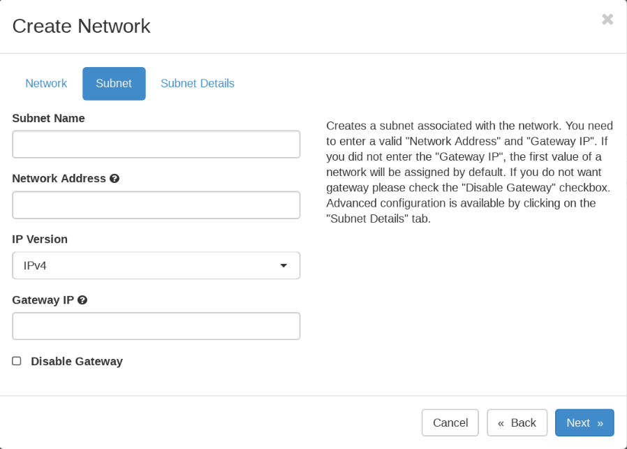 Create Network interface showing Subnet tab with fields for Subnet Name, Network Address, IP Version, Gateway IP, Disable Gateway checkbox, and navigation buttons for Cancel, Back, and Next.