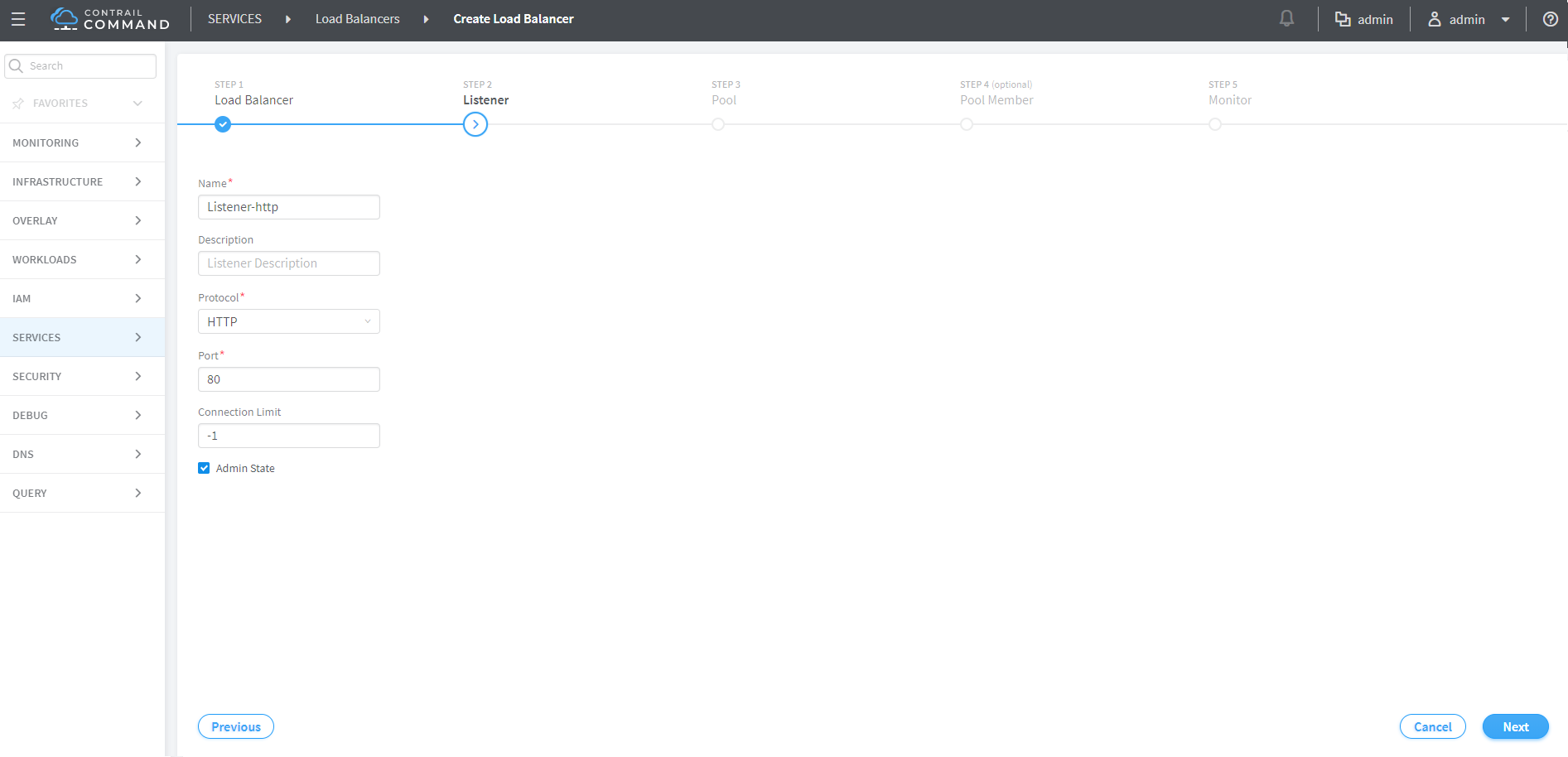 Creating a load balancer in Contrail Command at Listener step with fields for Name, Description, Protocol HTTP, Port 80, Connection Limit -1, Admin State checked; Previous and Next buttons; sidebar with Monitoring, Infrastructure, Overlay, Workloads, IAM, Services, Security, Debug, DNS, Query.