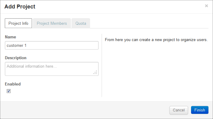 User interface for adding a new project with fields for name and description. Name is customer 1; description is empty. Enabled checkbox is checked. Three tabs: Project Info, Project Members, Quota. Project Info tab selected. Cancel and Finish buttons at the bottom; Finish is highlighted.
