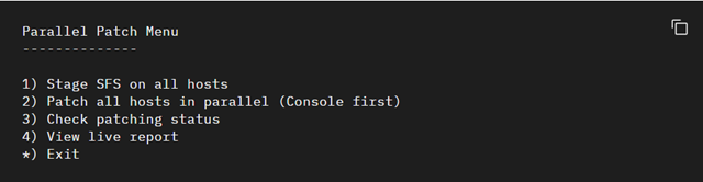 Parallel Patch Menu with options for managing patching: Stage SFS on all hosts, Patch all hosts in parallel Console first, Check patching status, View live report, Exit.
