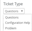 Ticket Type dropdown menu with options: Questions selected Configuration Help Problem.